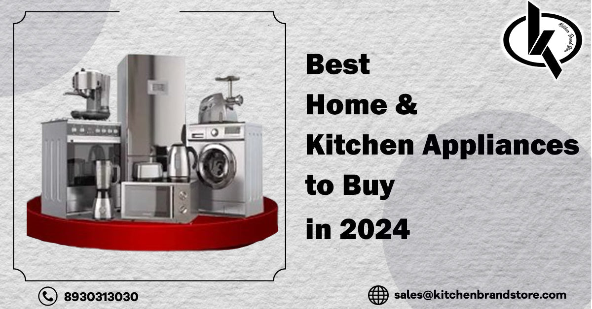 Best Home and Kitchen Appliances to Buy in 2024