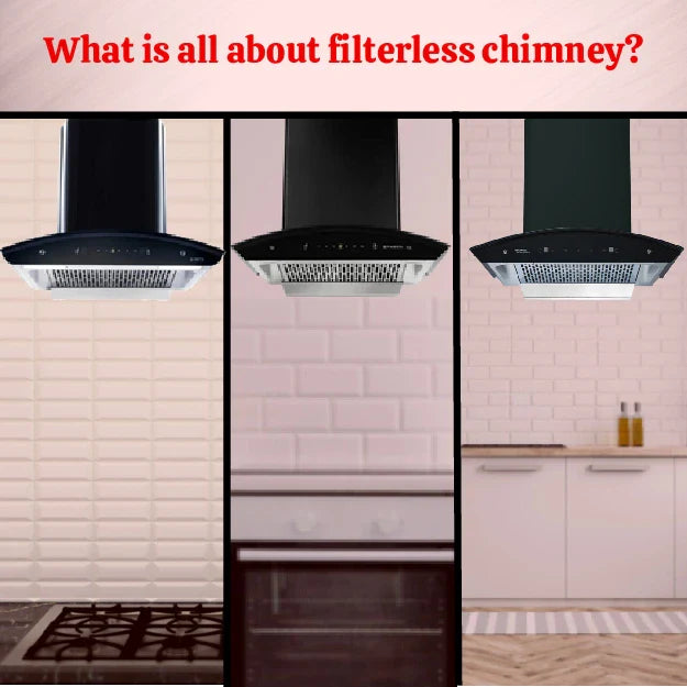 What is all about filterless chimney?