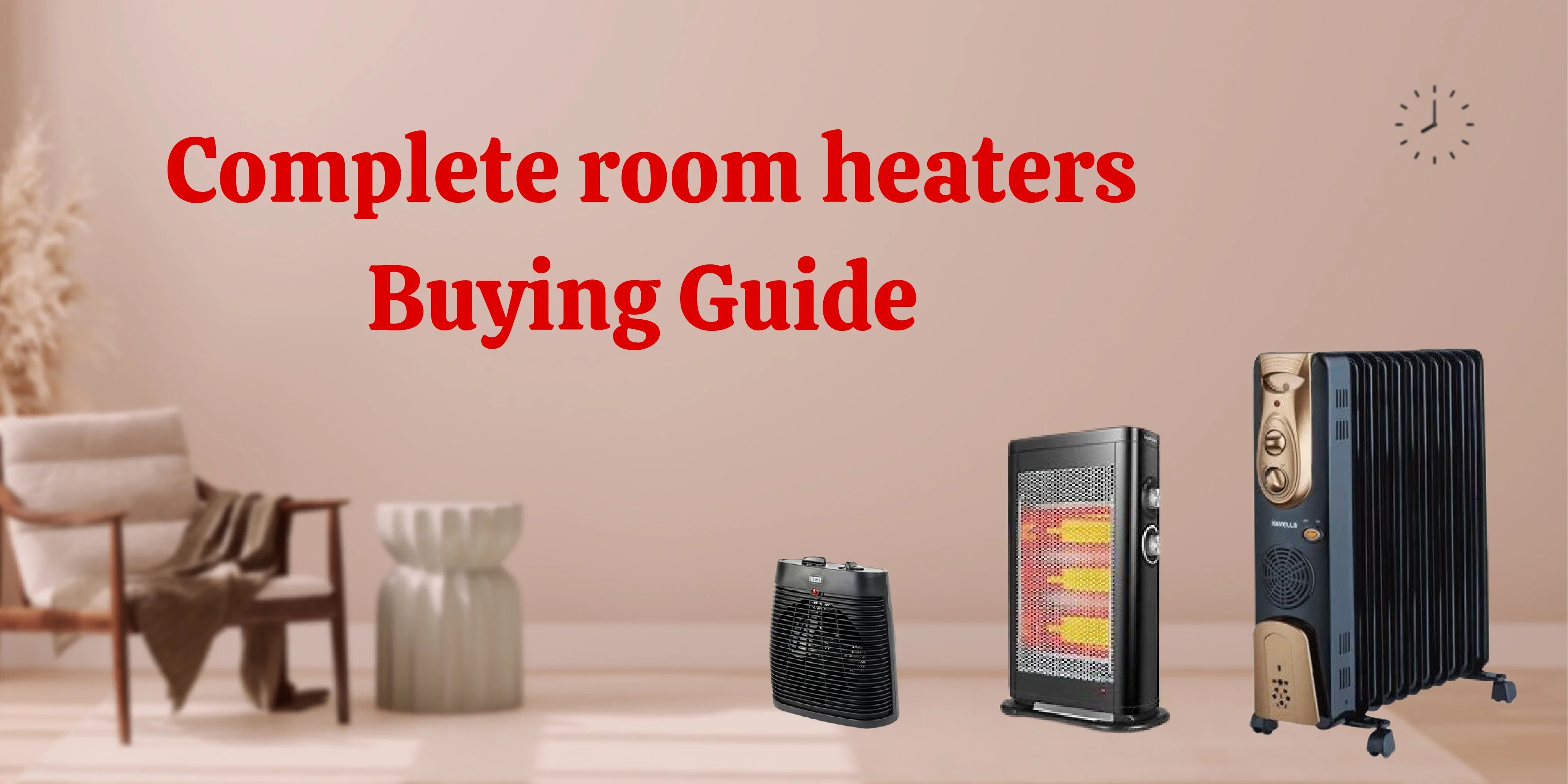 Fan, Radiant Or Oil-filled: What is best Room Heater