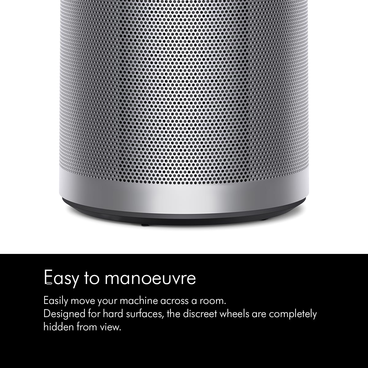 Close-up of the perforated silver lower body of the Dyson Big+Quiet BP02 air purifier with the text 'Easy to manoeuvre'